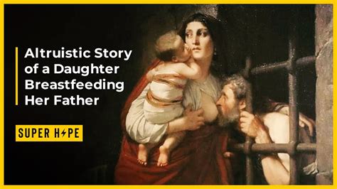 painting of woman breastfeeding a prisoner|History’s Altruistic Story of a Daughter Breastfeeding Her Father.